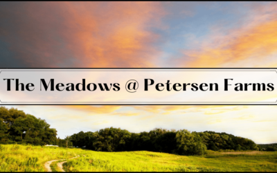 The Meadows @ Petersen Farms: Large Acreage Lots with Natural Open Spaces